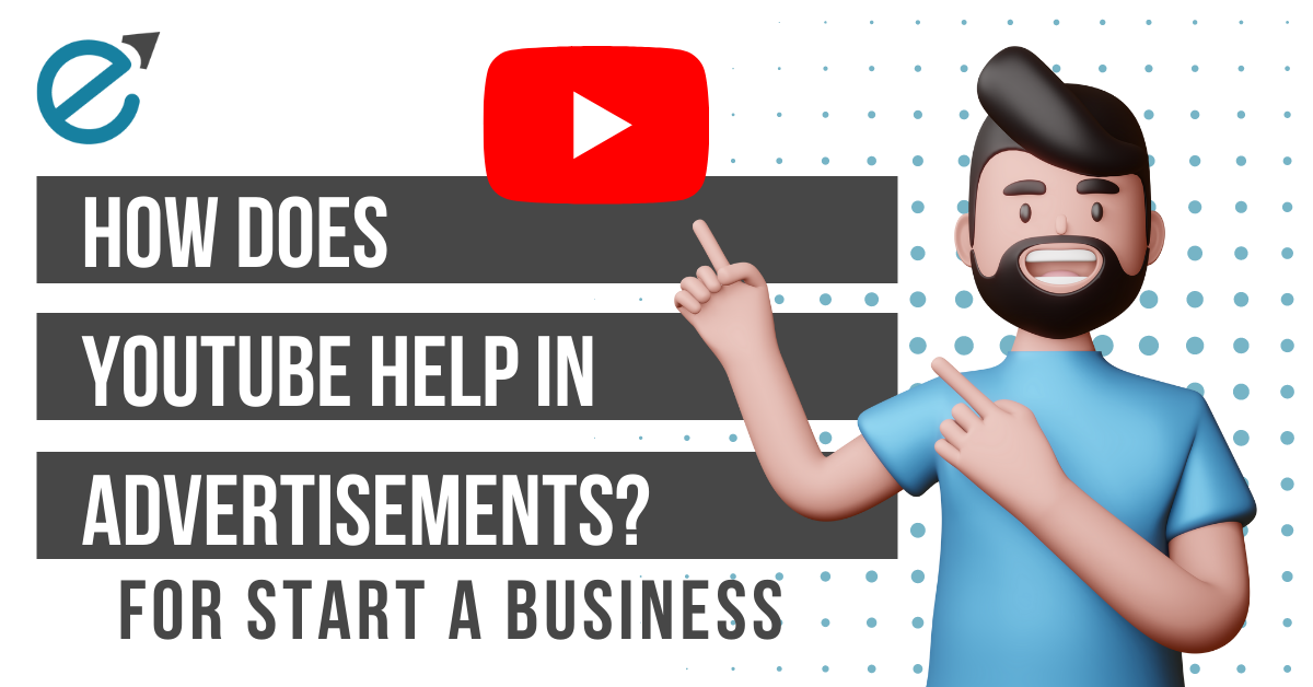How does Youtube help in Advertisements