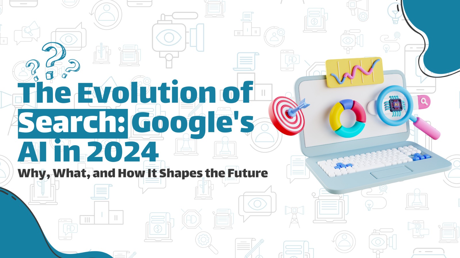 The Evolution of Search: Google's AI in 2024 - Why, What, and How It Shapes the Future