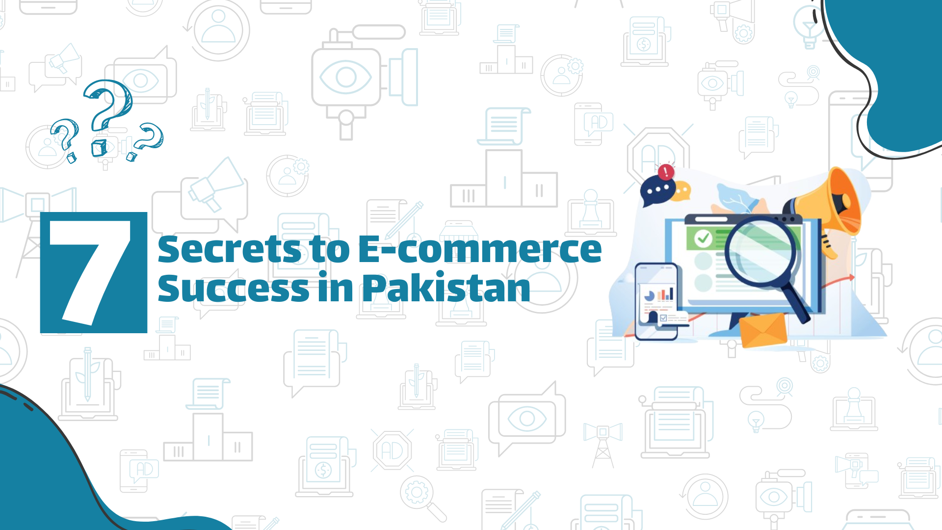 7 Secrets to E-commerce Success in Pakistan