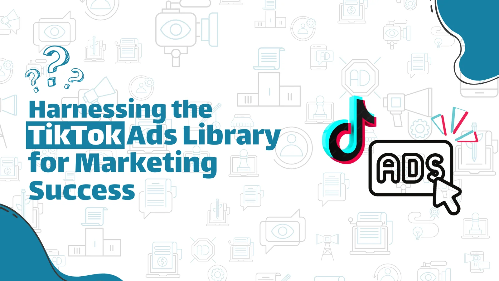 Harnessing the TikTok Ads Library for Marketing Success