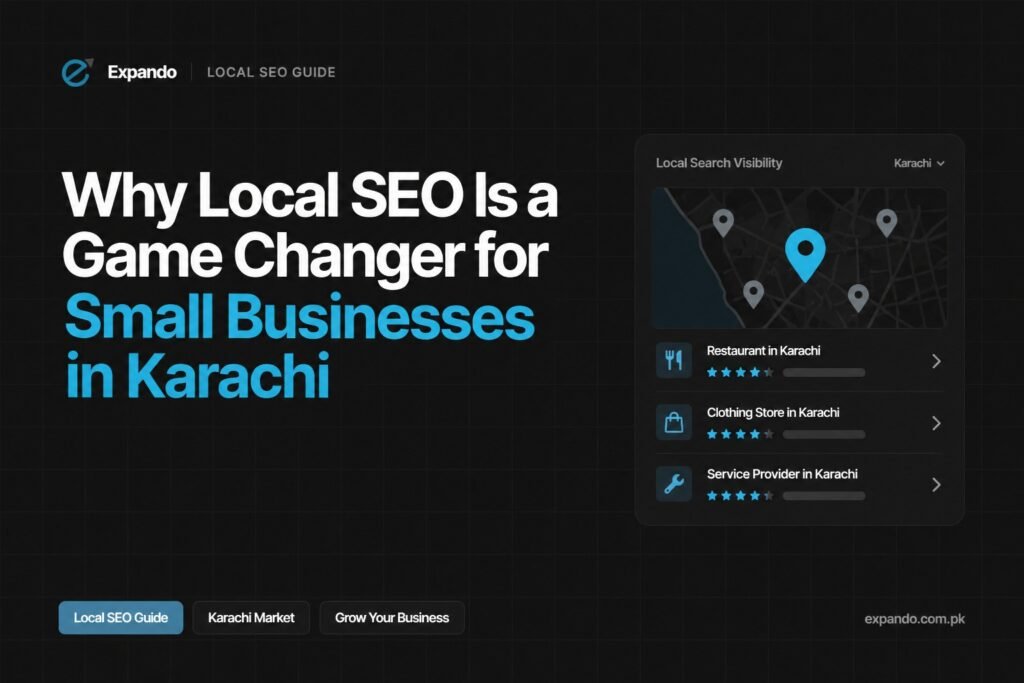Why Local Seo is a Game Changer for Small businesses in karachi